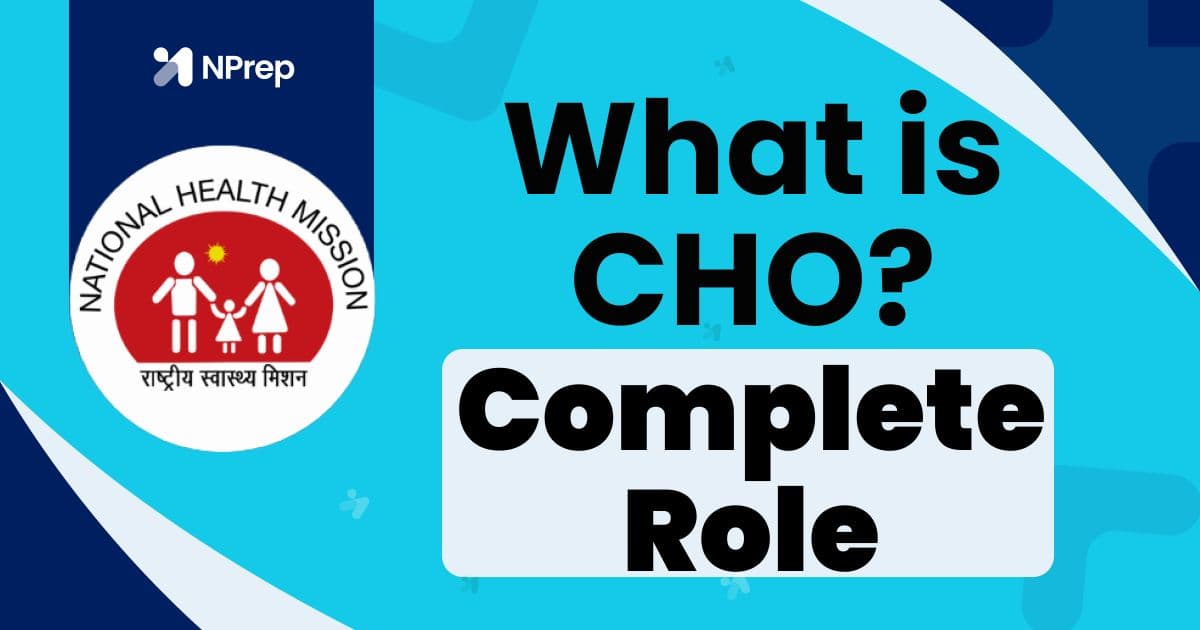 What Is a CHO (Community Health Officer)? Complete Role, Salary, Eligibility & Career Guide