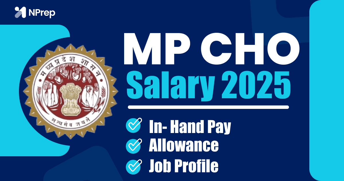 MP CHO Salary 2025: In-Hand Pay, Allowances, Job Profile & Annual Package Explained