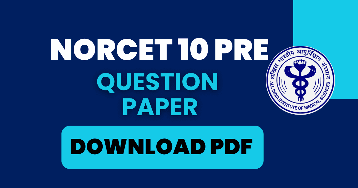 AIIMS NORCET 10 Question Paper 2026 – Download PDF