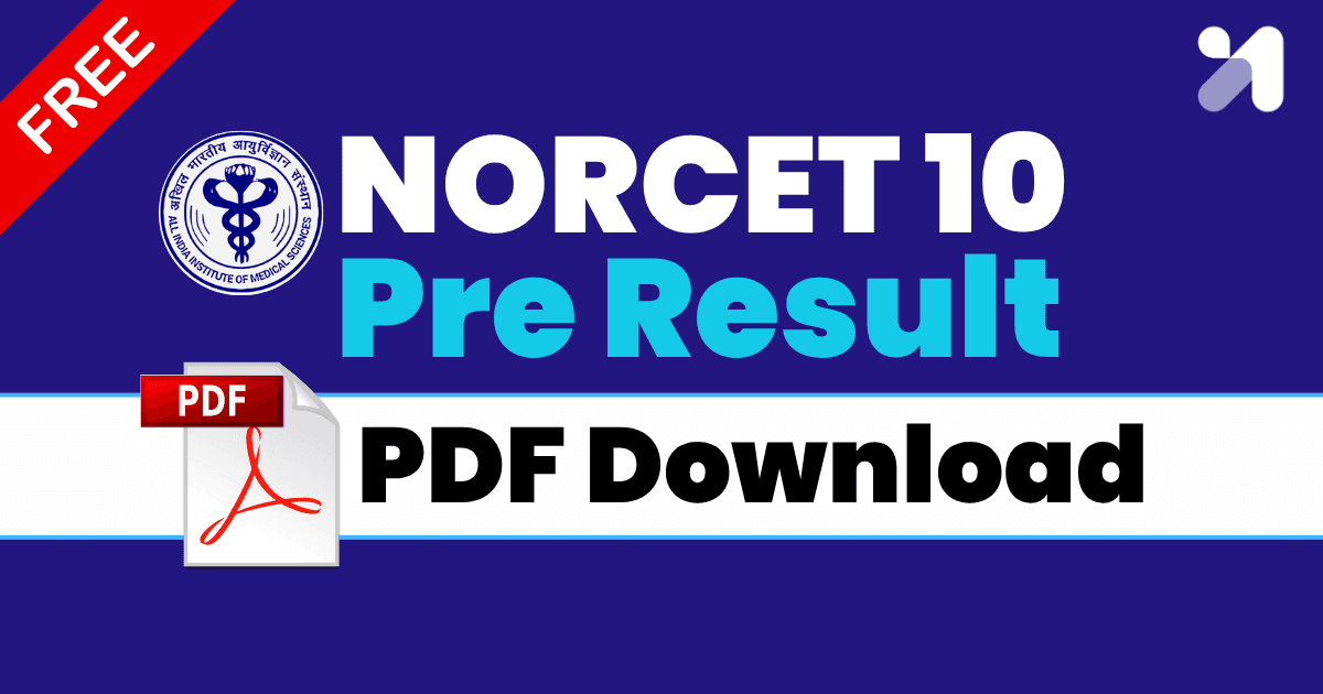 AIIMS NORCET 10 Result 2026 Out! Download Merit List & Check Your Rank