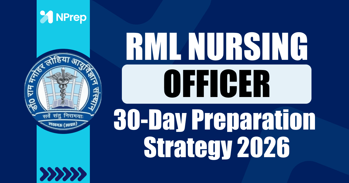 30-Day Preparation Strategy for RML Nursing Officer Exam 2026