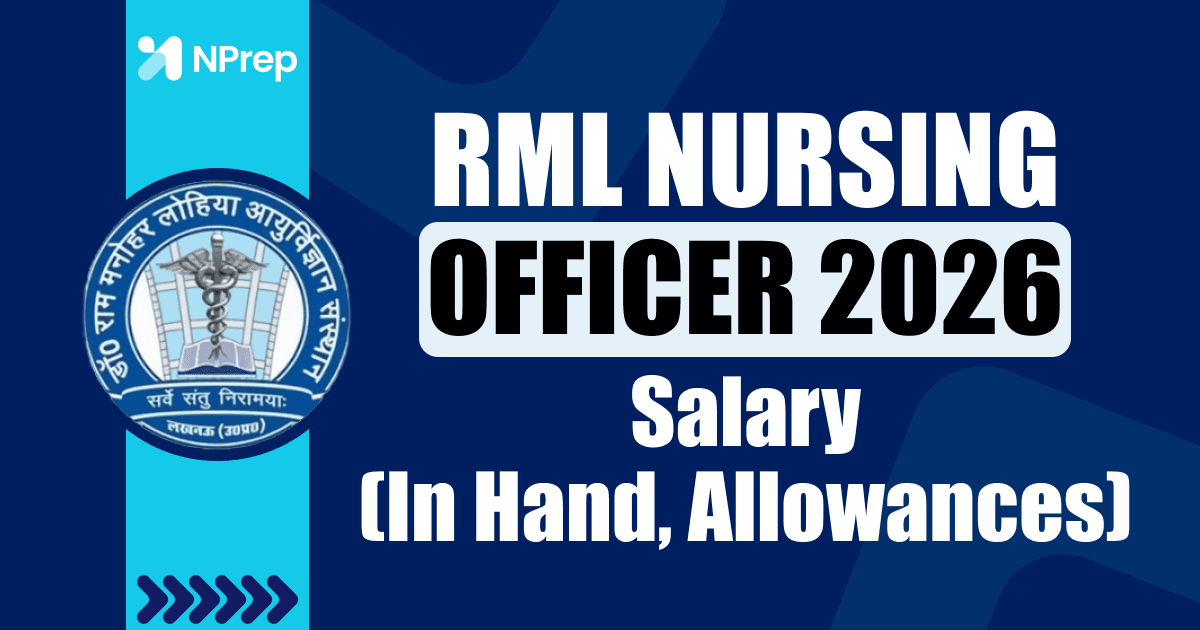 RML Nursing Officer Salary 2026: In-Hand Salary, Allowances & Year-Wise Growth