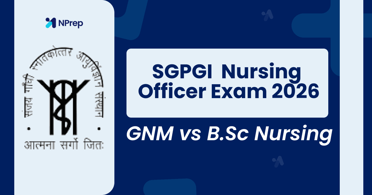 GNM vs B.Sc Nursing for SGPGI: The 2-Year Experience Rule and 50-Bed Clause Explained