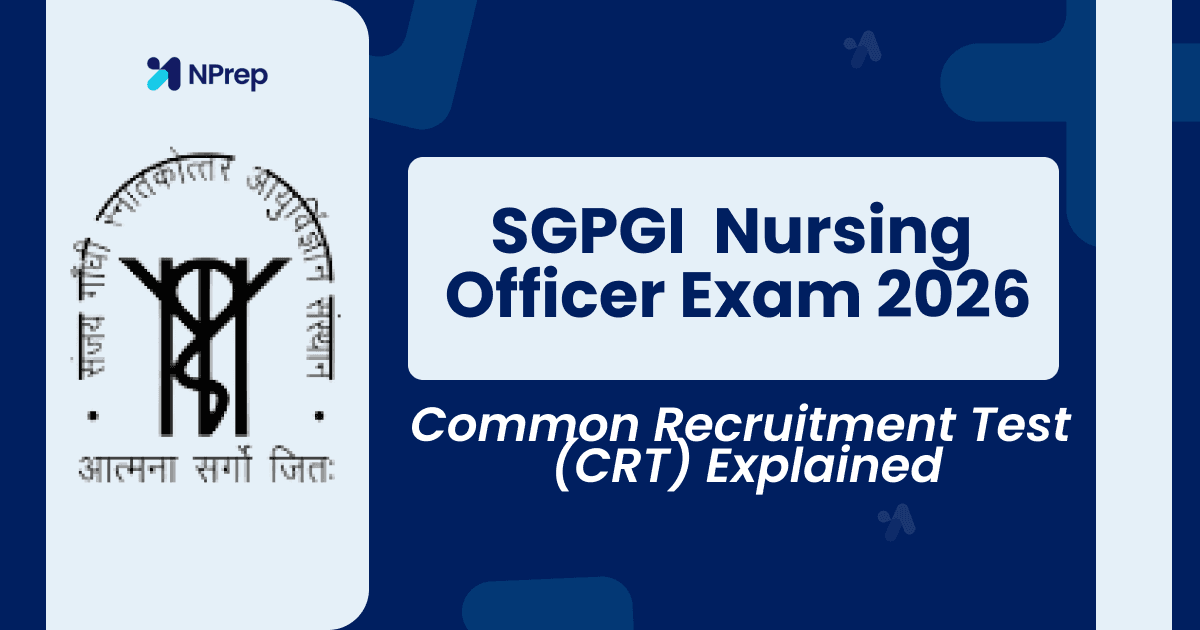 SGPGI Common Recruitment Test (CRT) Explained: Understanding the Selection Process for Nursing Officers