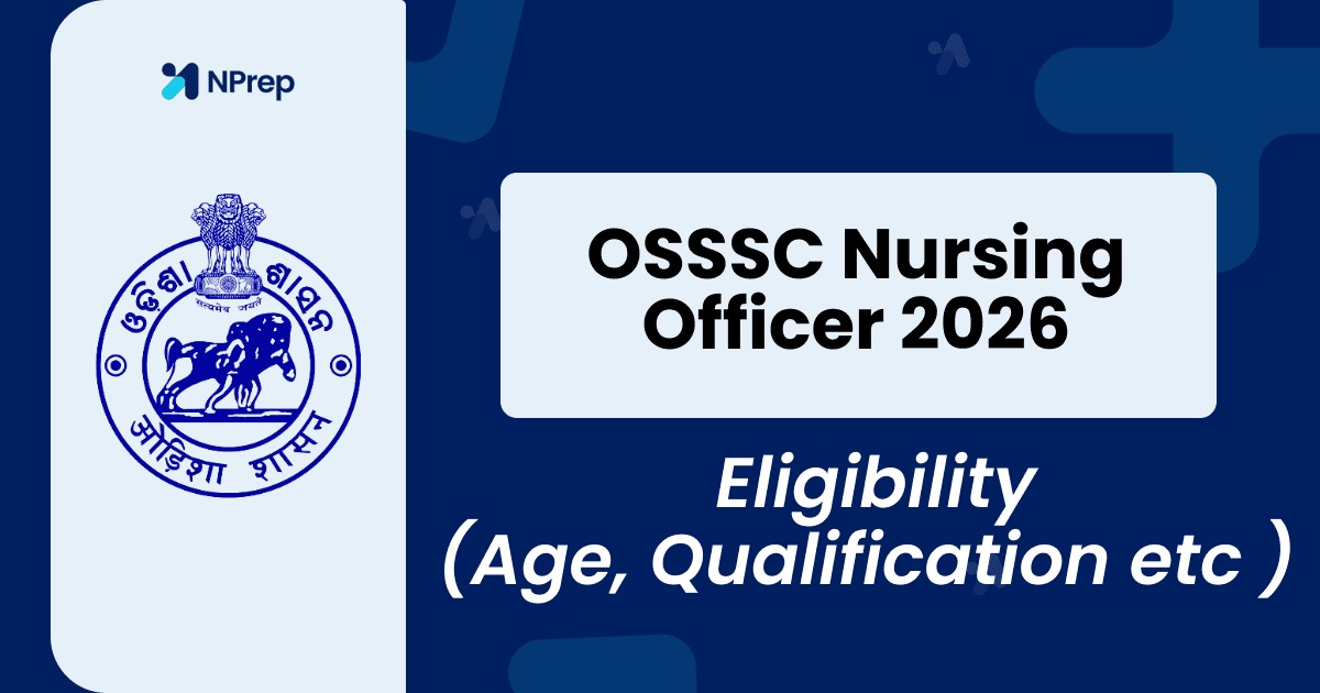 OSSSC Nursing Officer Eligibility 2026: Age Limit, Qualification, Odia Requirement & Reservation Rule