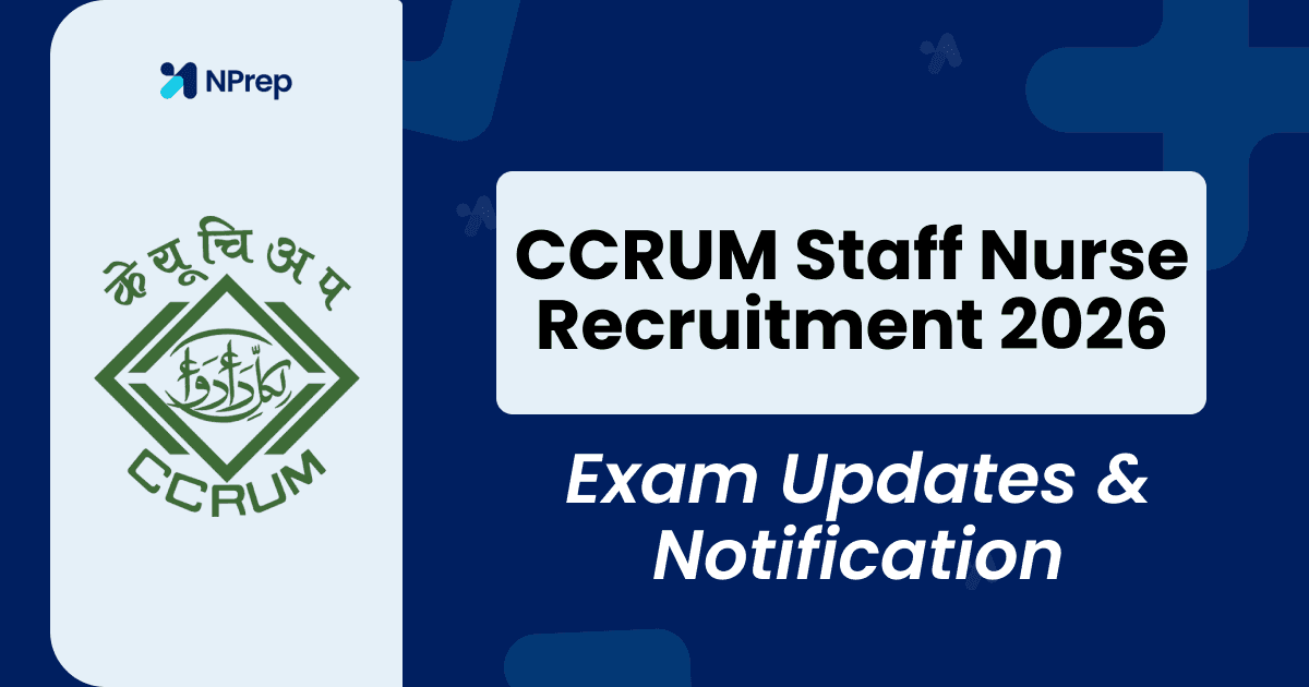 CCRUM Staff Nurse Recruitment 2026: Notification Out, Eligibility, Salary, Important Dates, Selection Process & Apply Online
